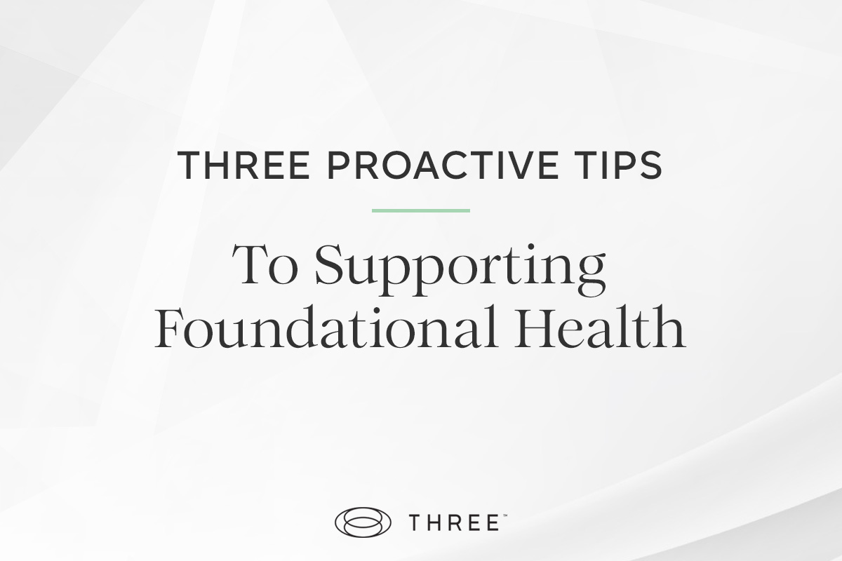 three proactive tips to foundational health blog